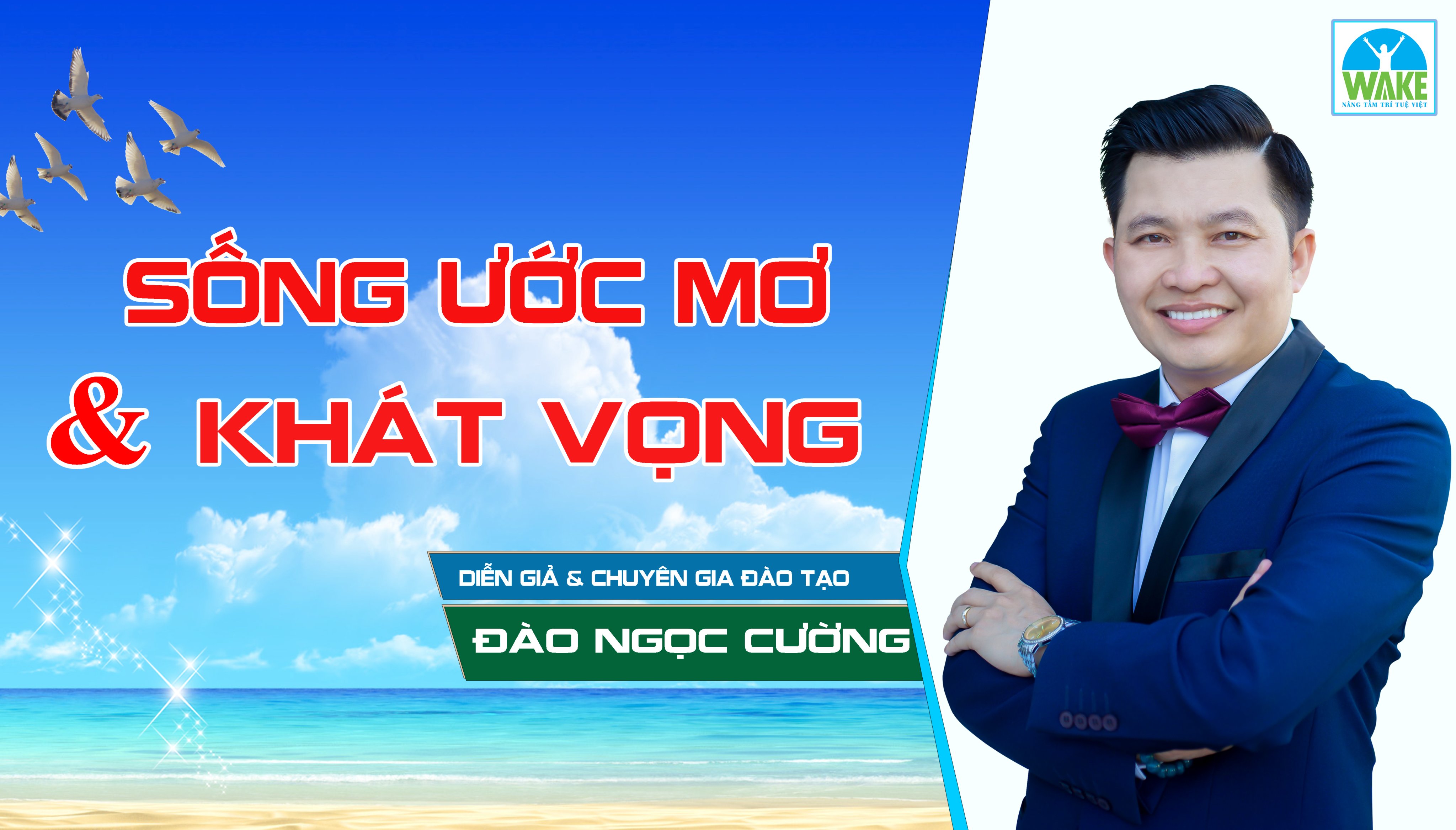 SỐNG ƯỚC MƠ VÀ KHÁT VỌNG